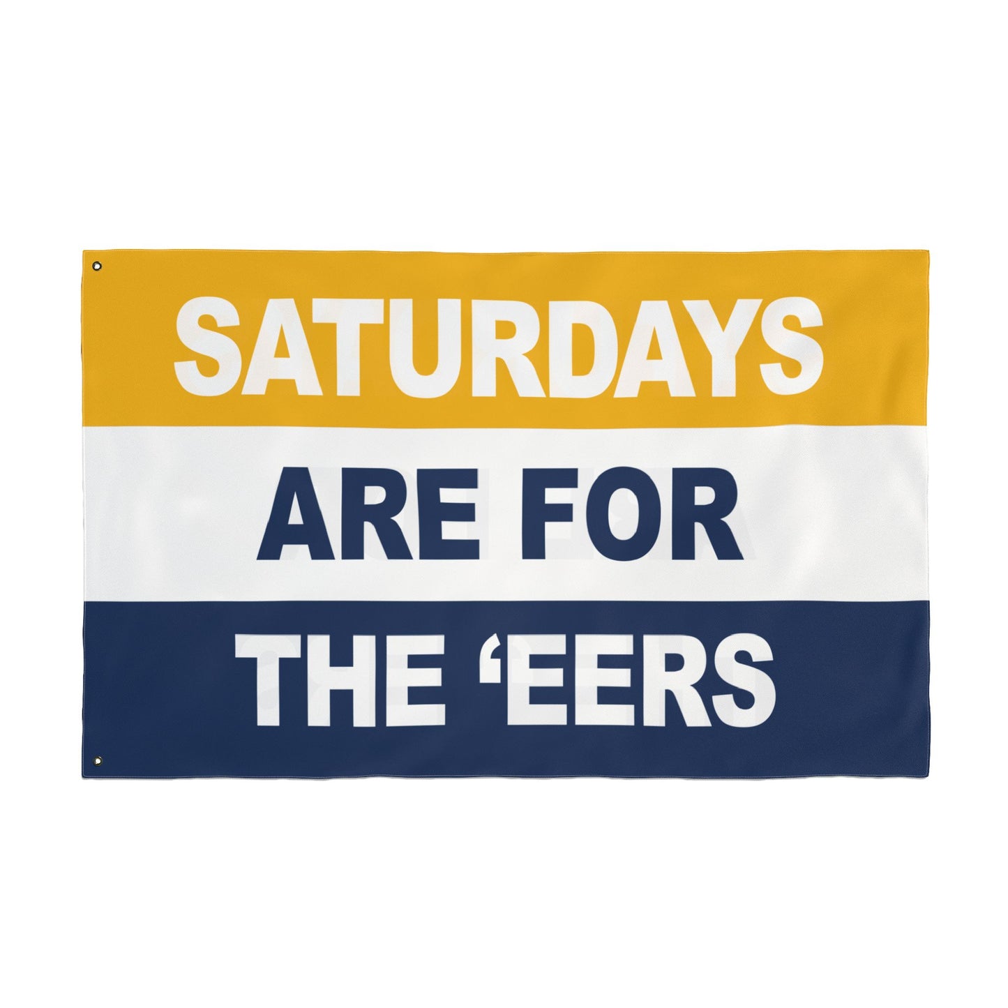 Saturdays Are For The 'EERS Flag