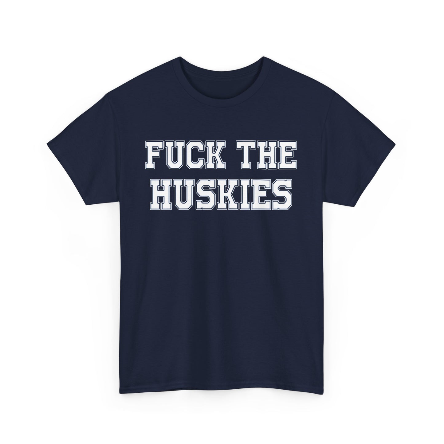Fuck The Huskies