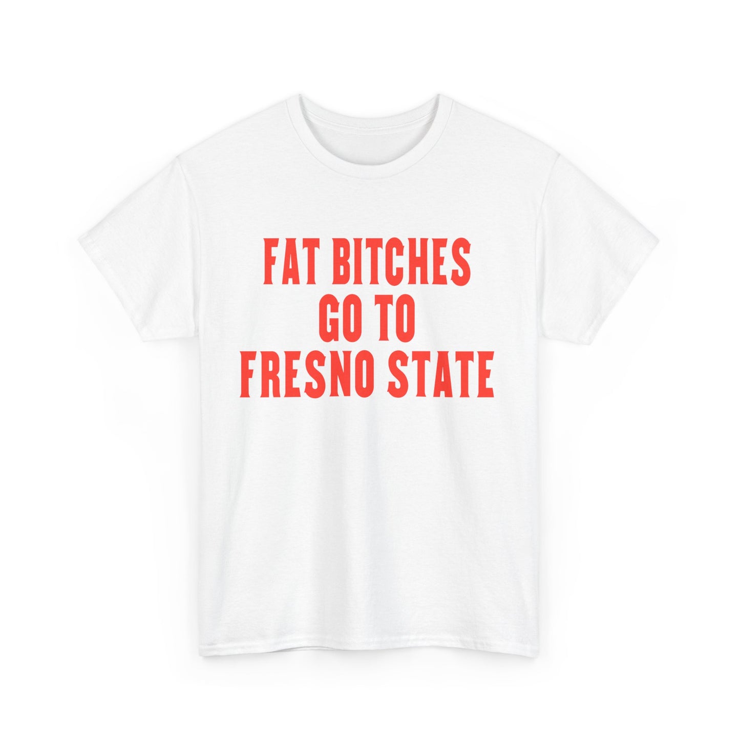 Fat Bitches Go To Fresno State