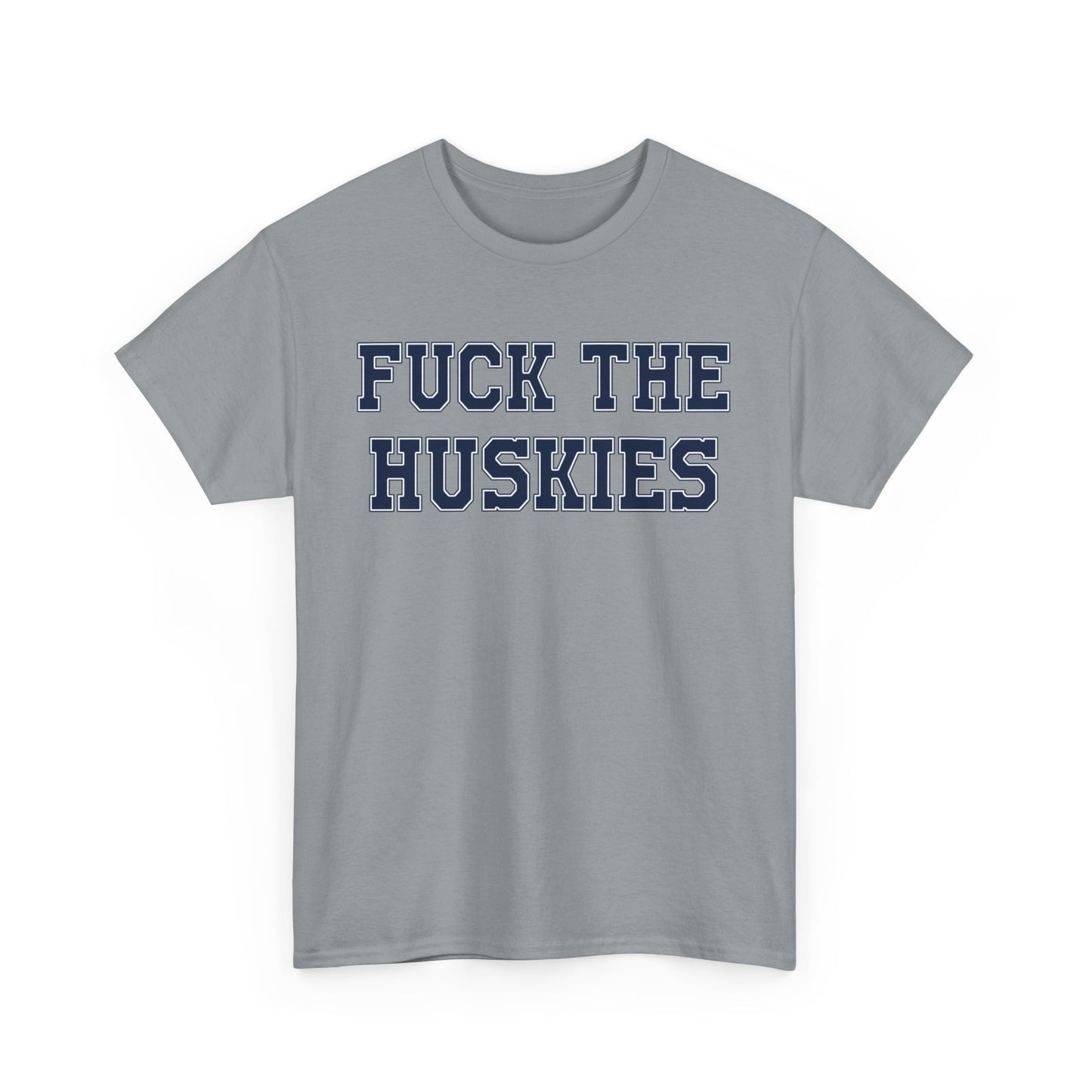 Fuck The Huskies