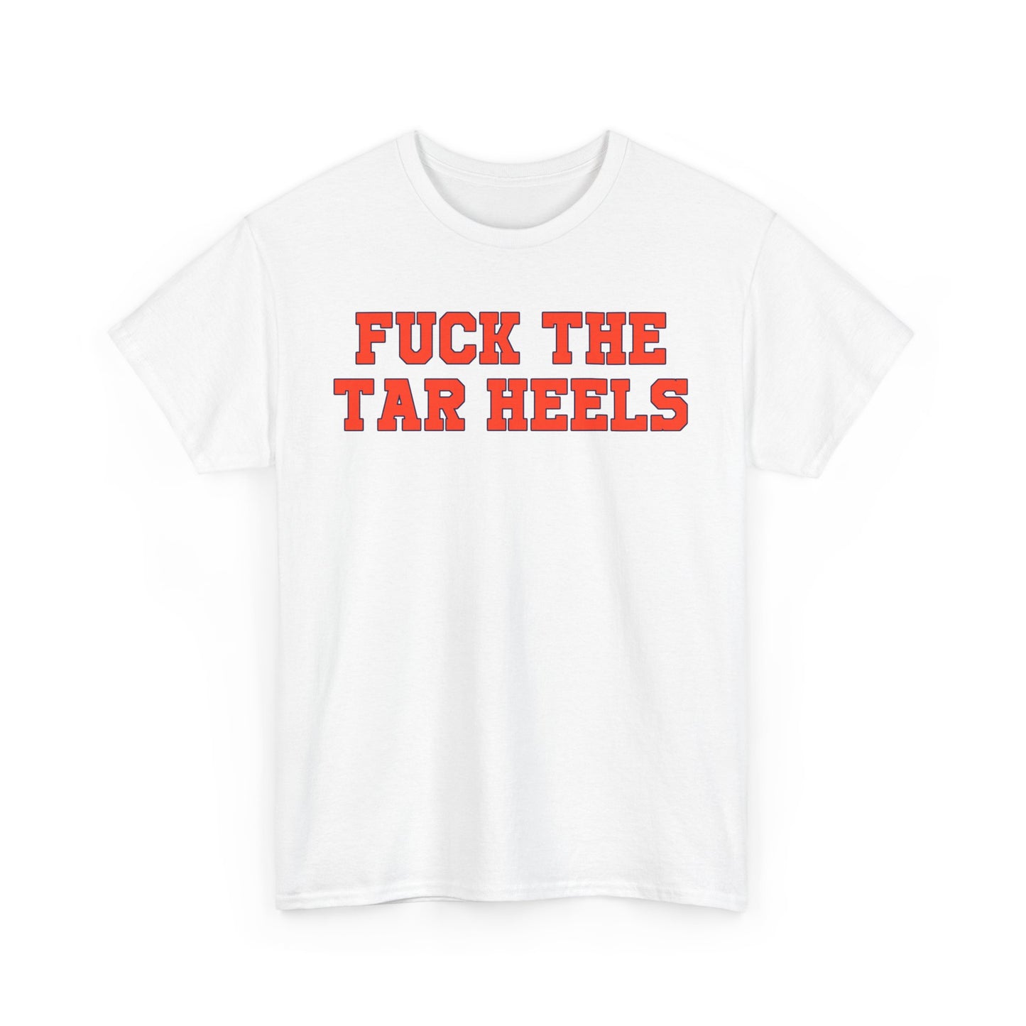 Fuck The Tar Heels