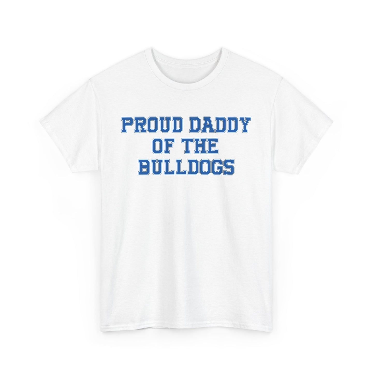 Proud Daddy Of The Bulldogs