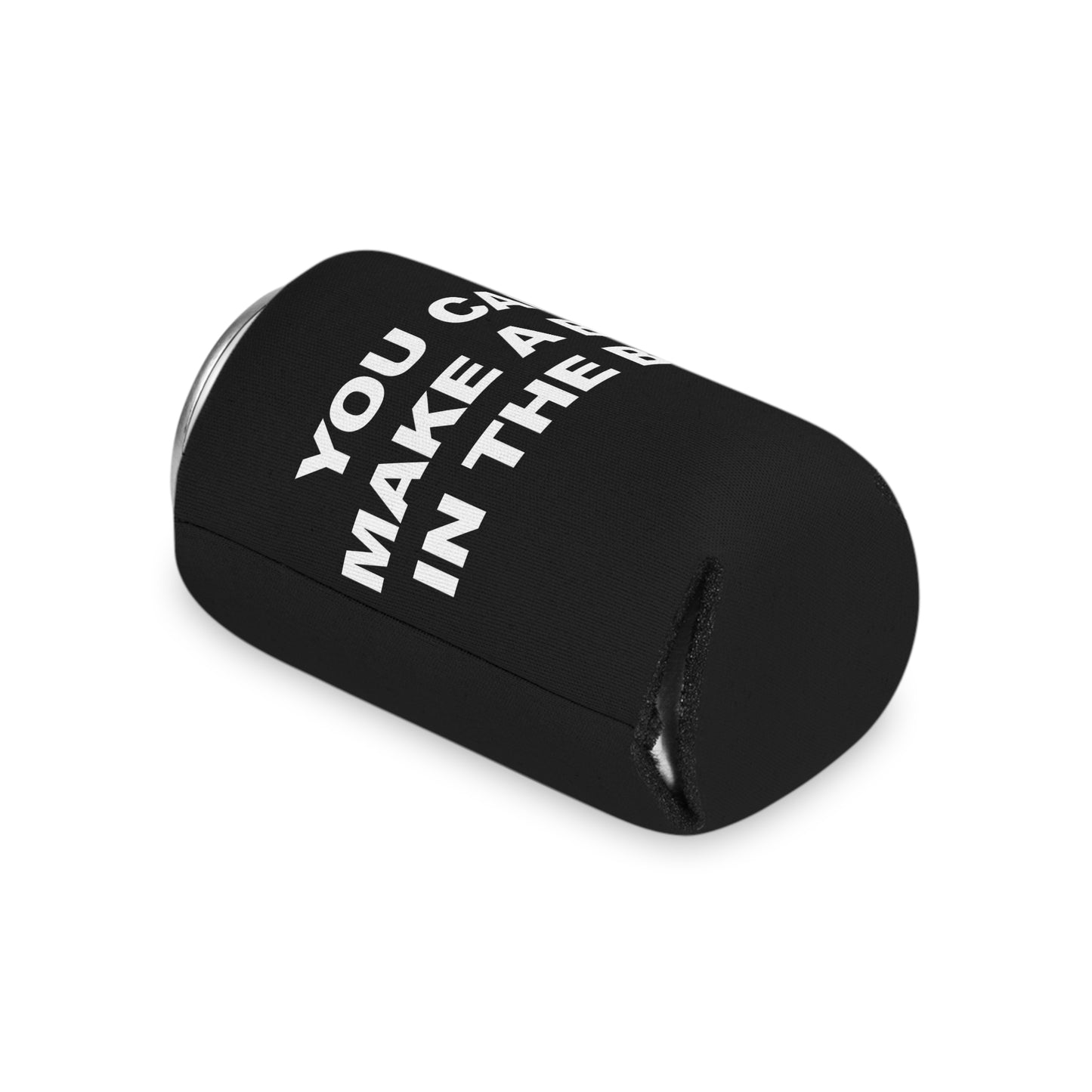 You Can't Make A Baby In The Butt Beer Koozie