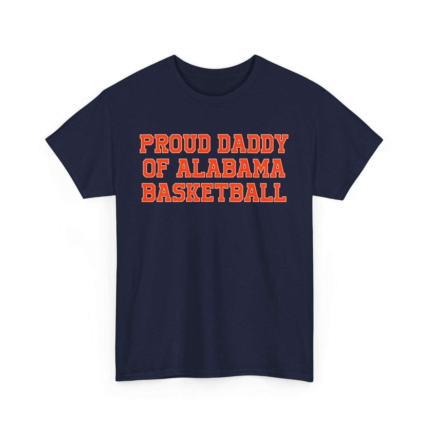 Proud Daddy Of Alabama Basketball