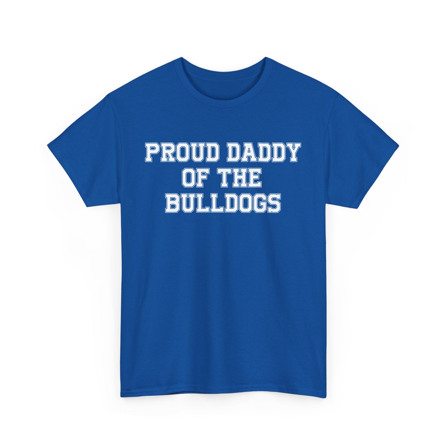 Proud Daddy Of The Bulldogs