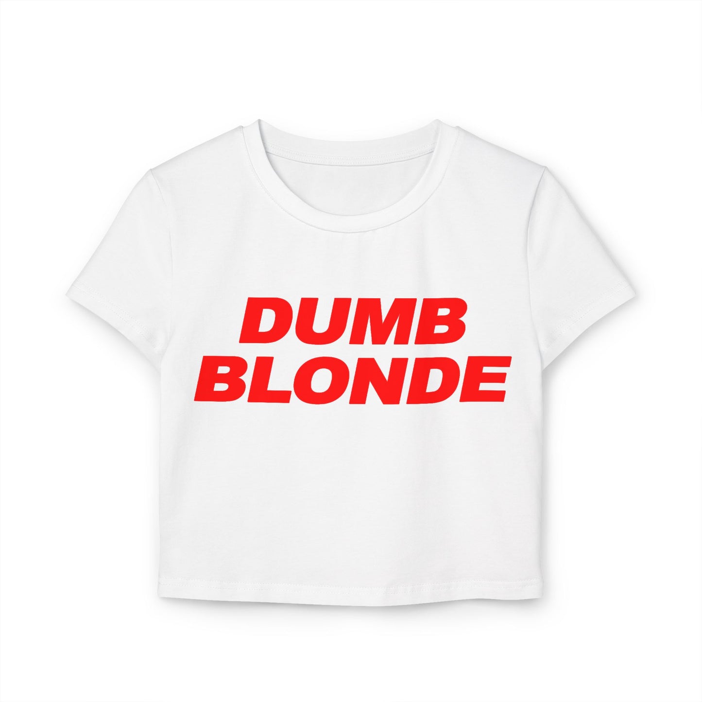 Dumb Blonde Women's Baby Tee