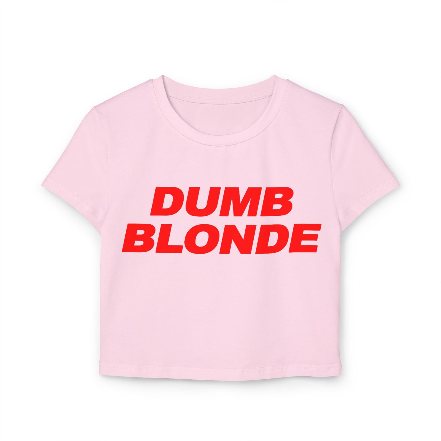 Dumb Blonde Women's Baby Tee