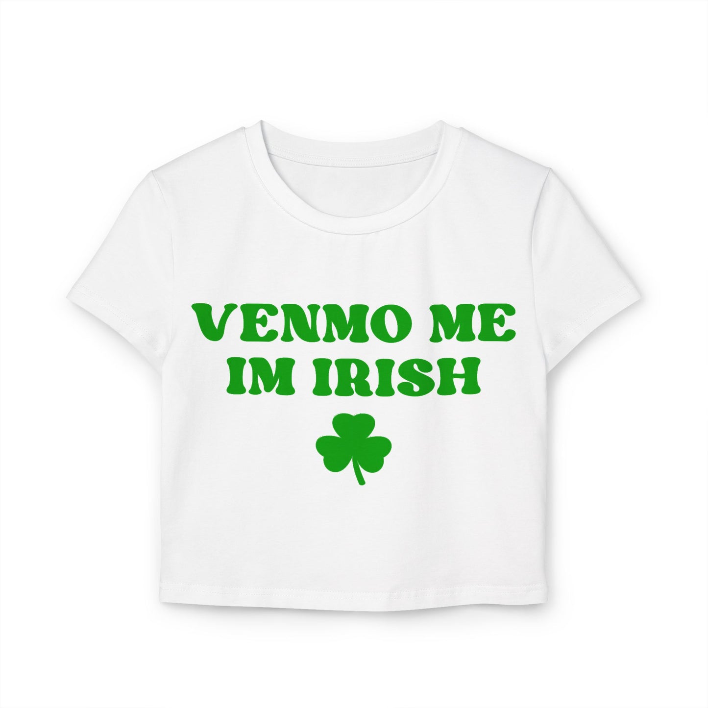 Venmo Me I'm Irish Women's Baby Tee
