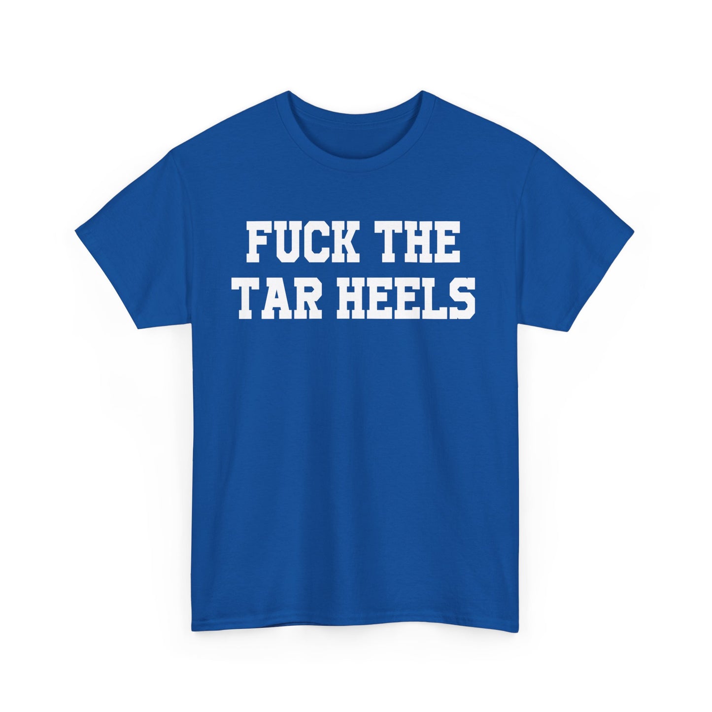 Fuck The Tar Heels