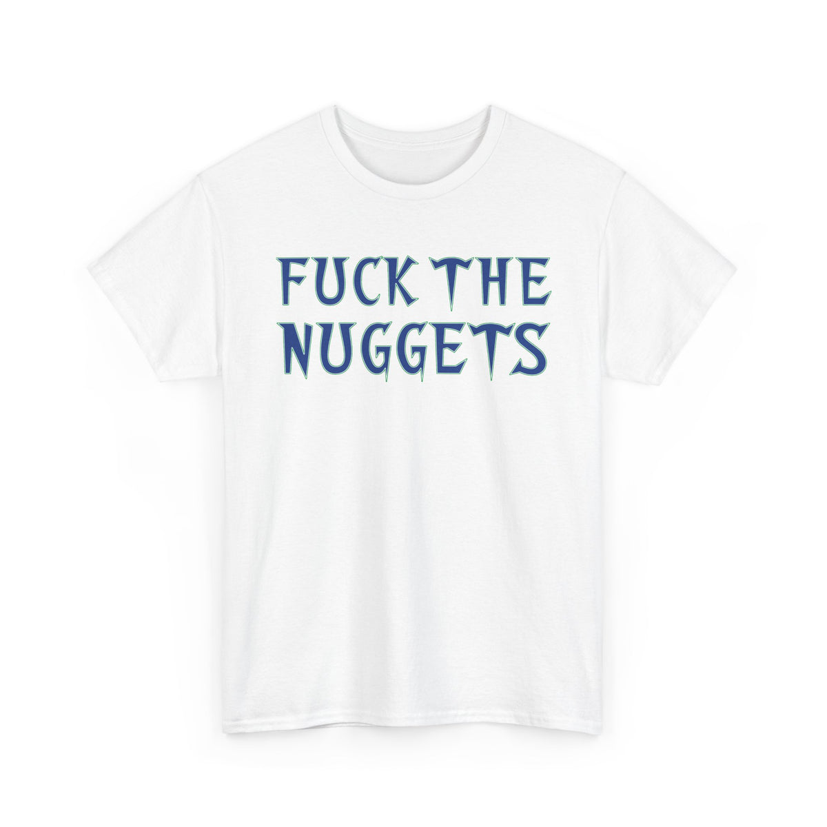 Fuck The Nuggets