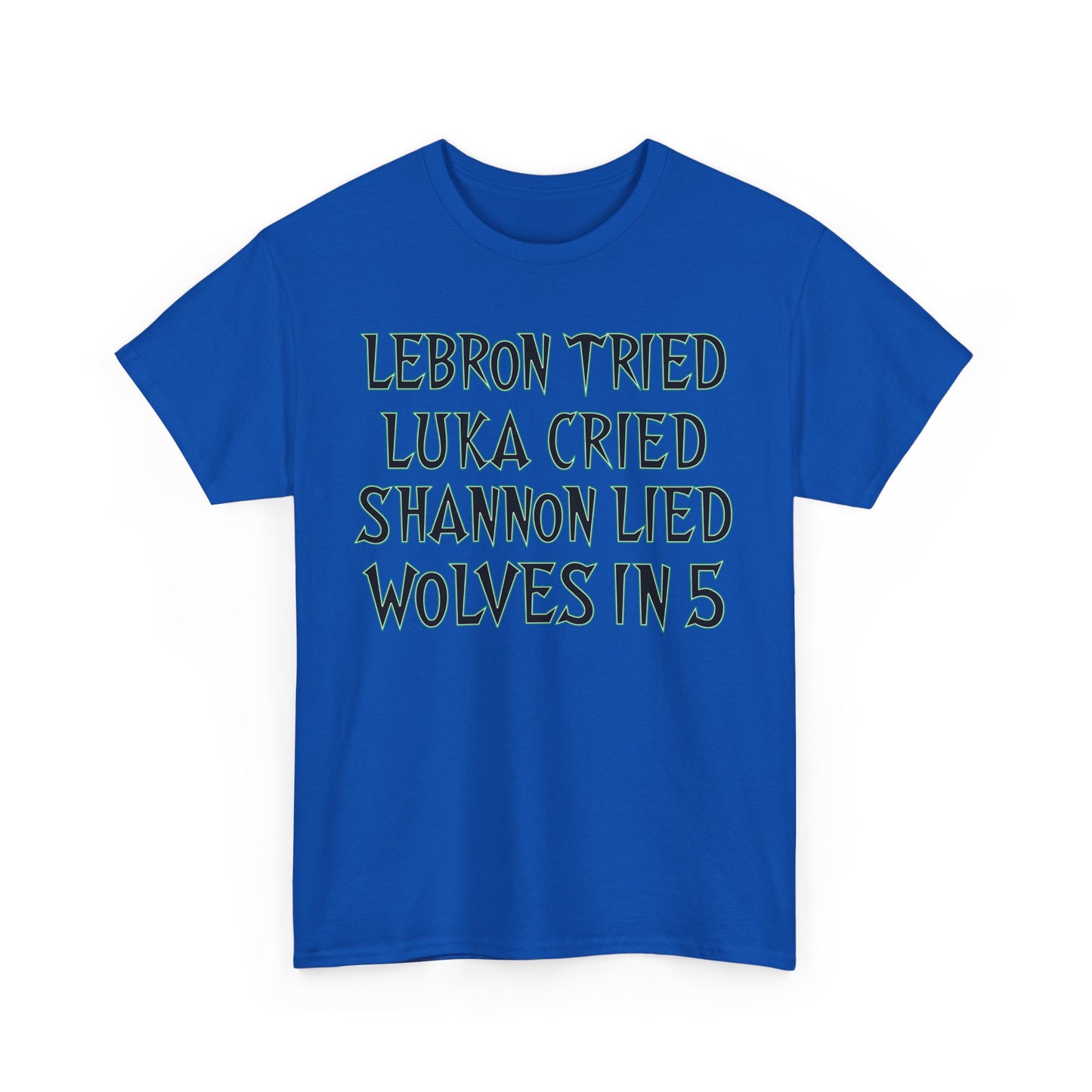 Lebron Tried, Luka Cried, Shannon Lied, Wolves in 5