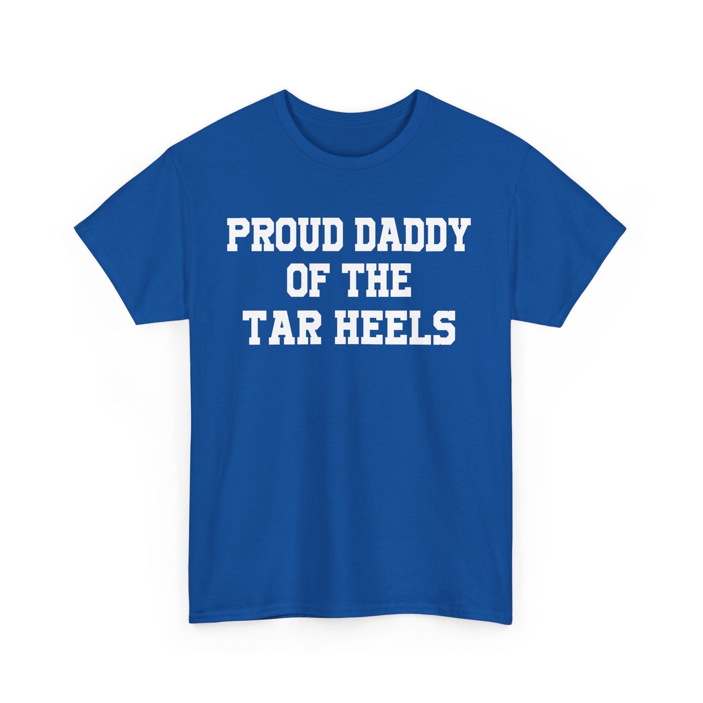 Proud Daddy Of The Tar Heels