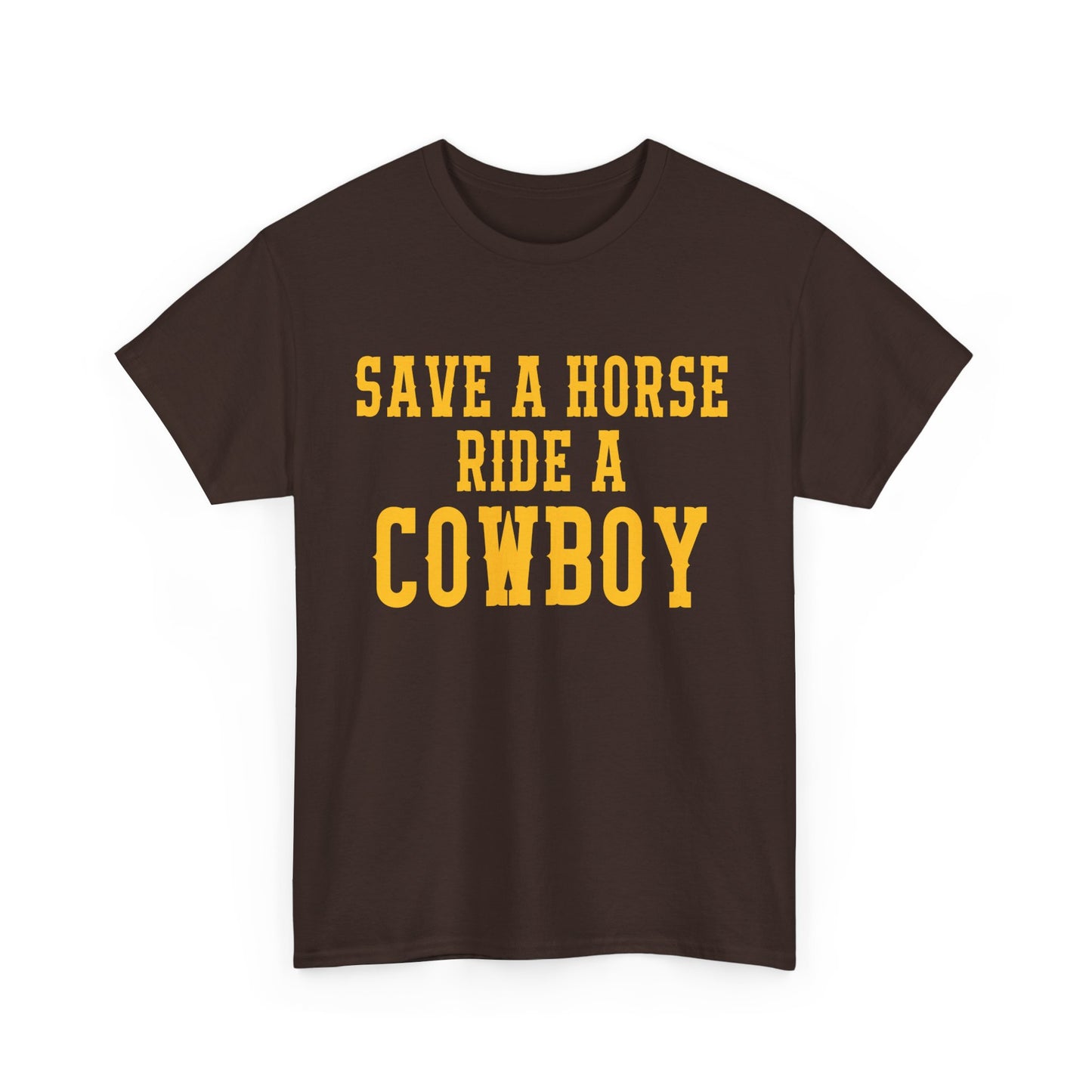 Save A Horse Ride A Cowboy