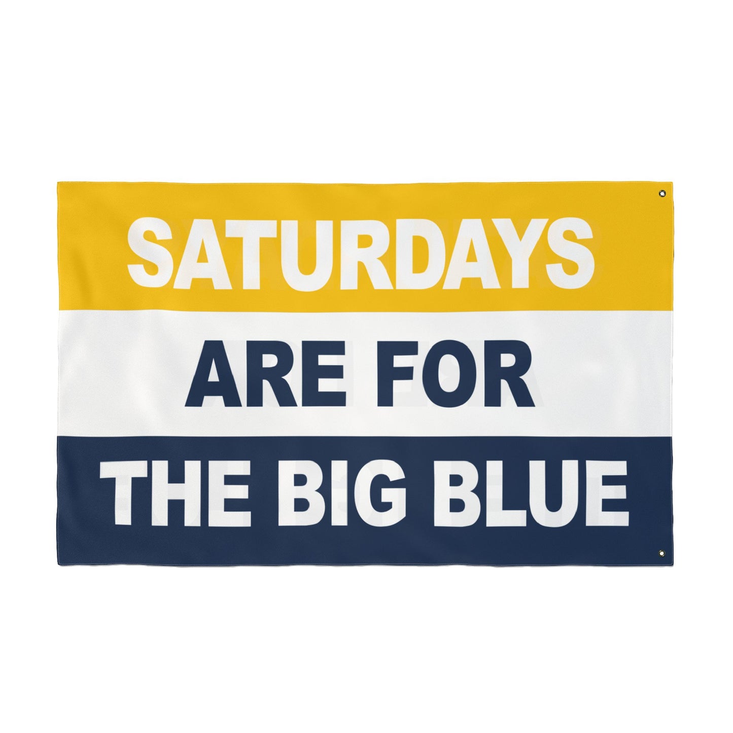 Saturdays Are For The Big Blue Flag