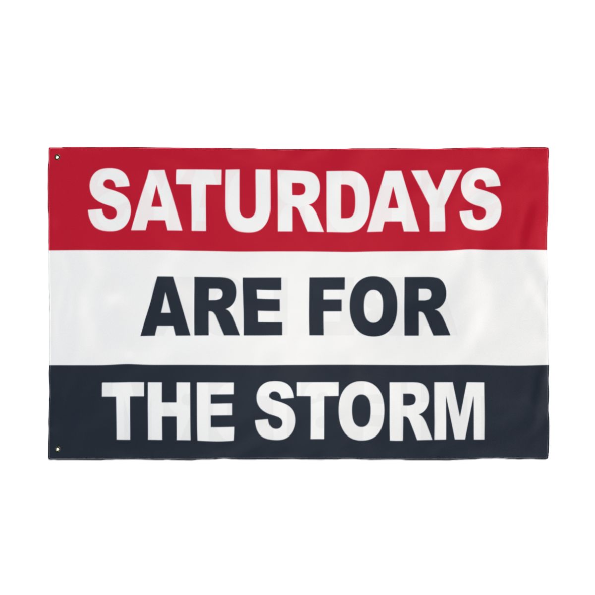 Saturdays Are For The Storm Flag