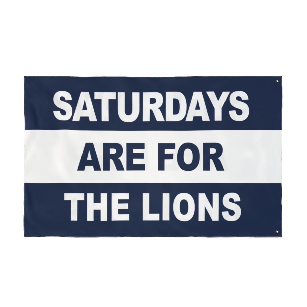 Saturdays Are For The Lions Flag