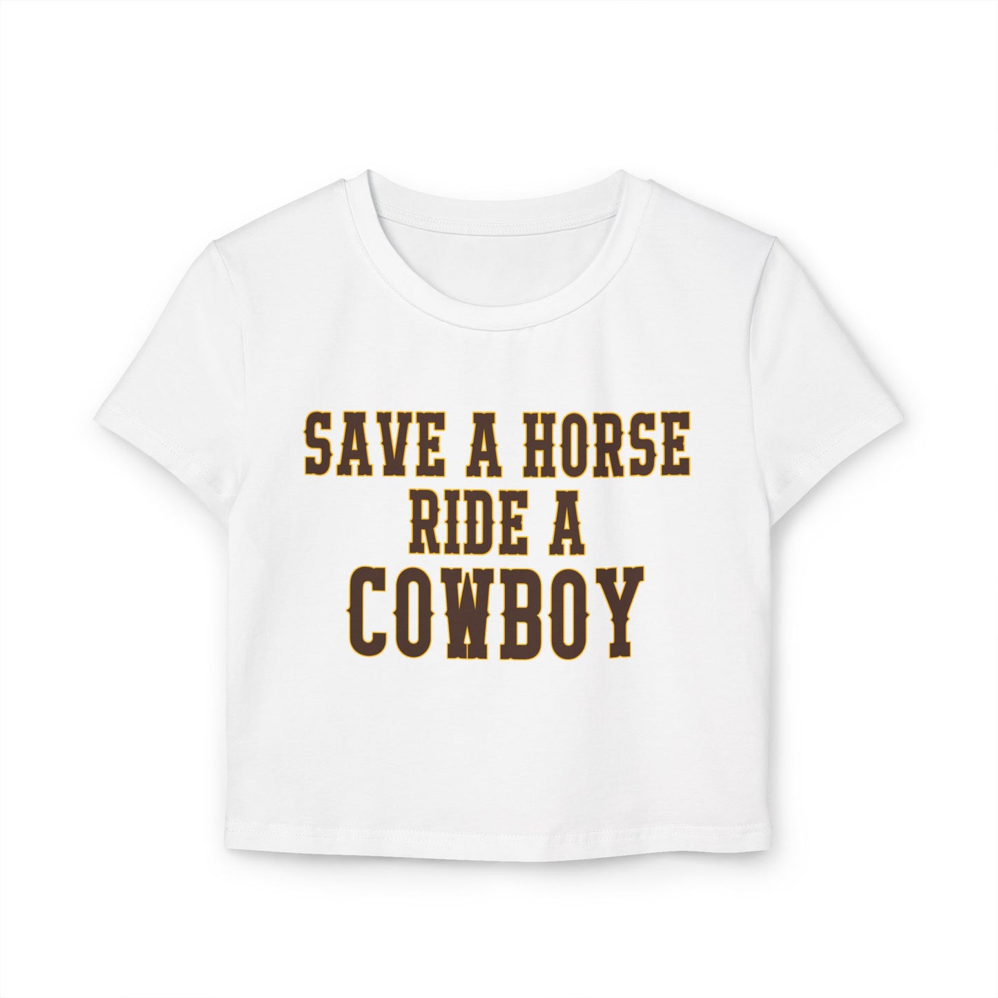Save A Horse Ride A Cowboy Women's Baby Tee
