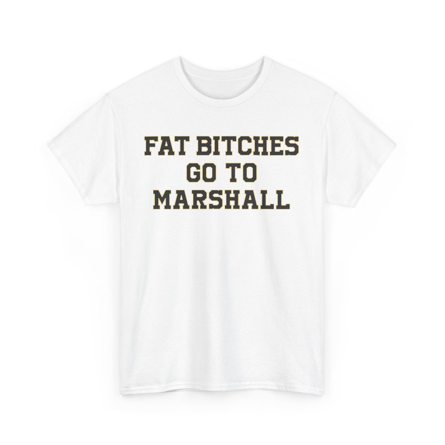 Fat Bitches Go To Marshall