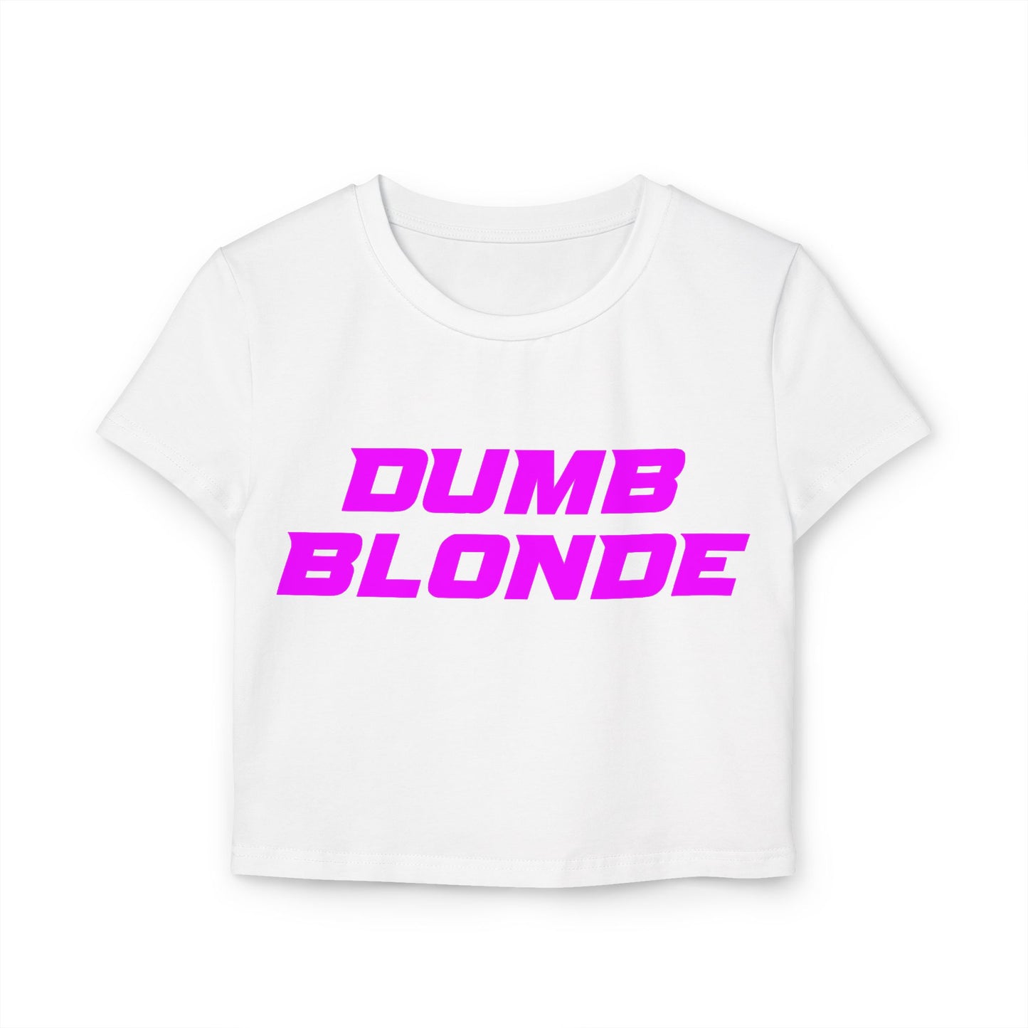 Dumb Blonde Women's Baby Tee