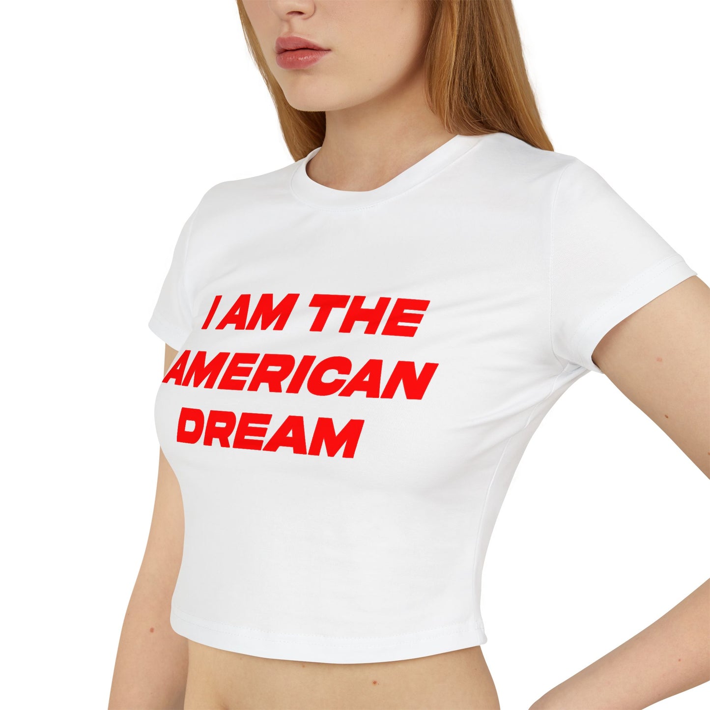 I Am The American Dream Women's Baby Tee