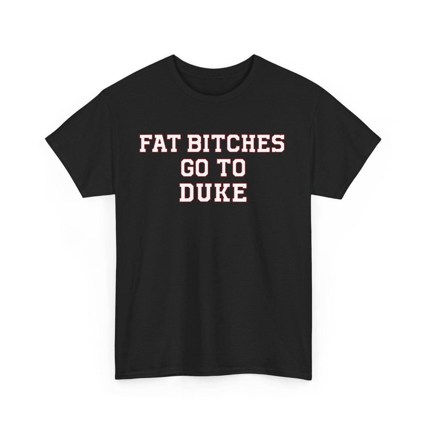 Fat Bitches Go To Duke