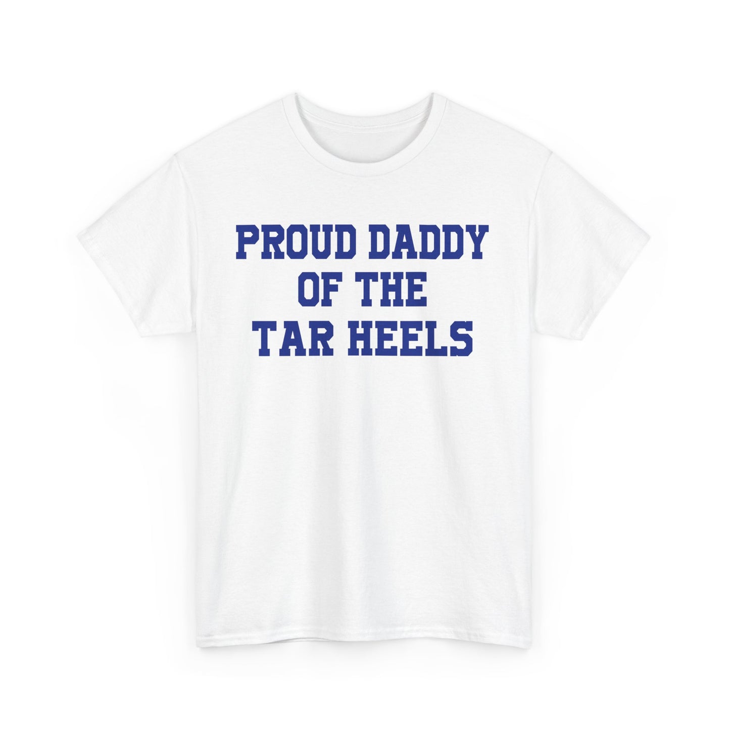 Proud Daddy Of The Tar Heels