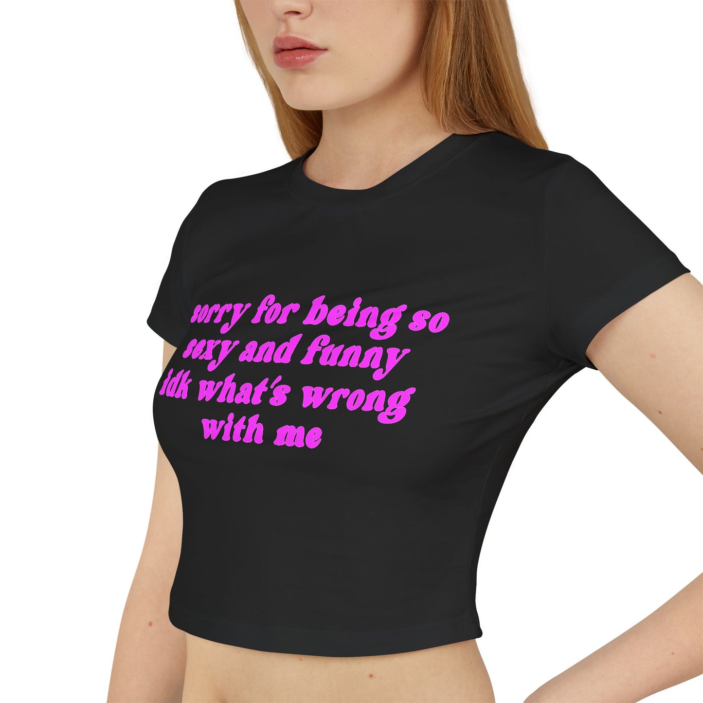 Sorry For Being So Funny Women's Baby Tee
