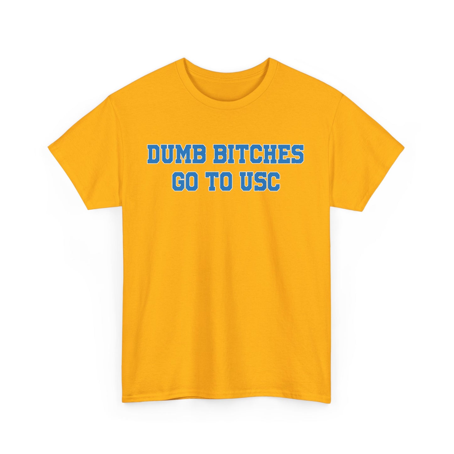 Dumb Bitches Go To USC