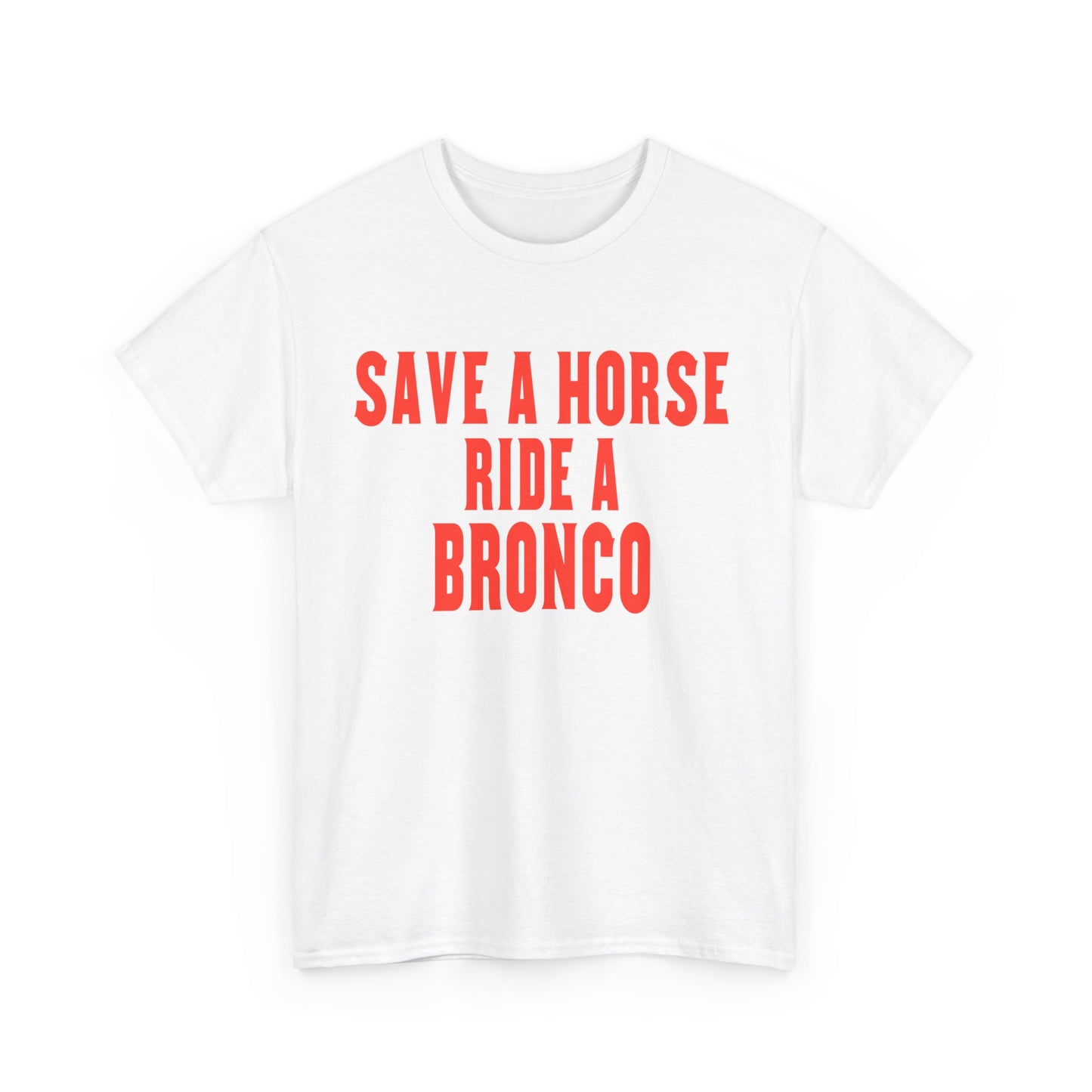 Save A Horse Ride A Bronco