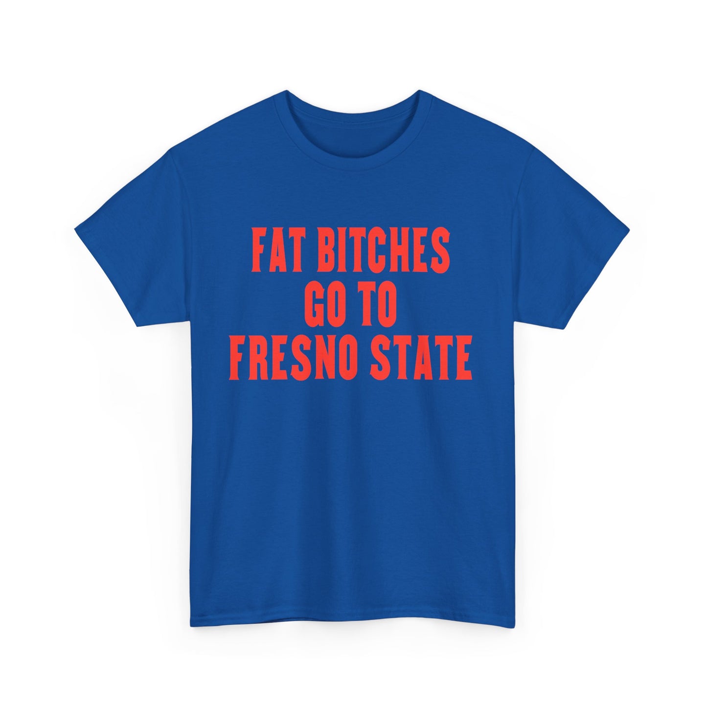 Fat Bitches Go To Fresno State