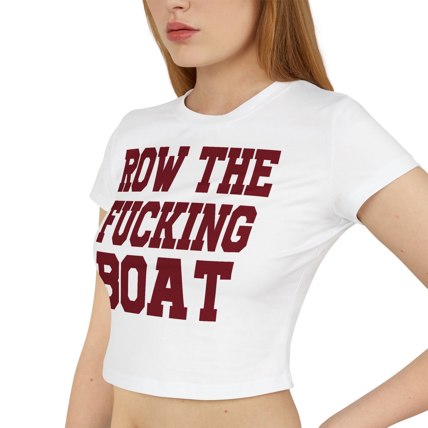 Row The Fucking Boat Women's Baby Tee