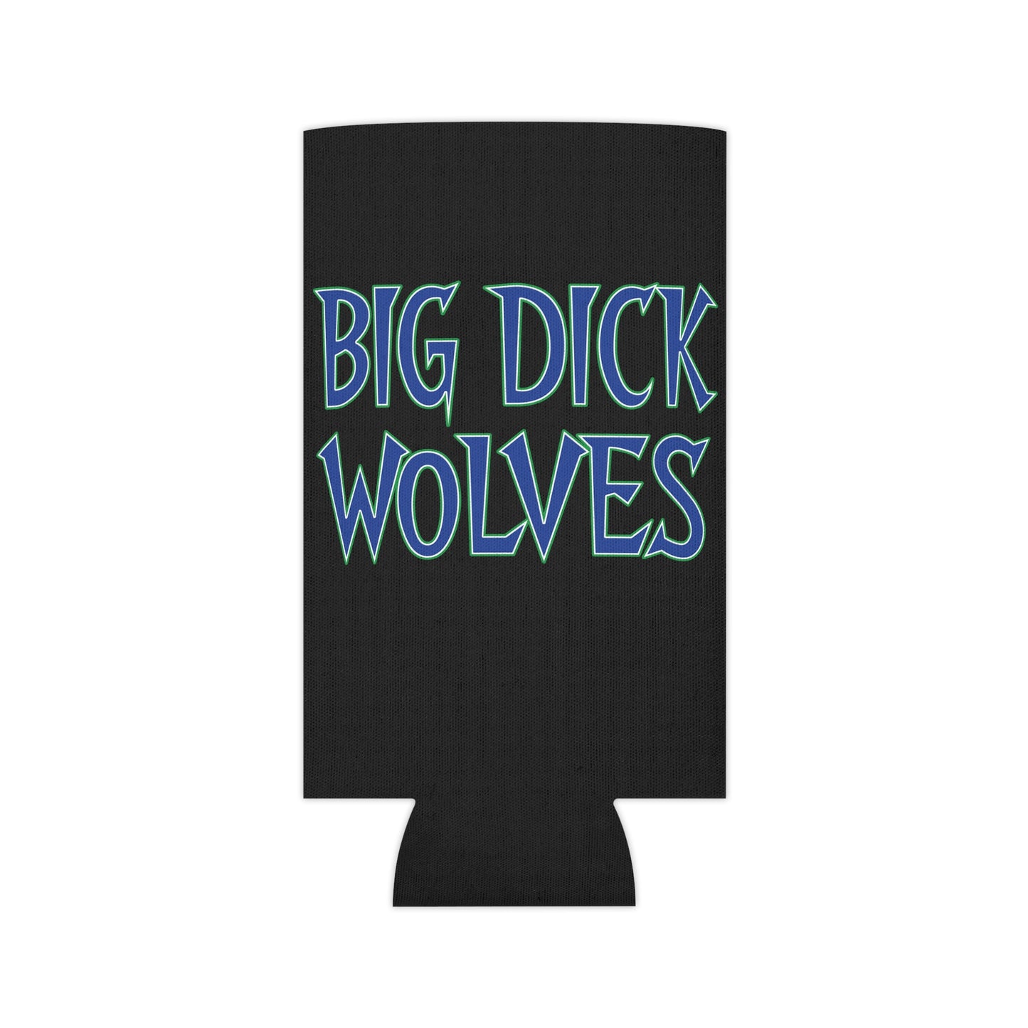 Big Dick Wolves Beer/Seltzer Koozie