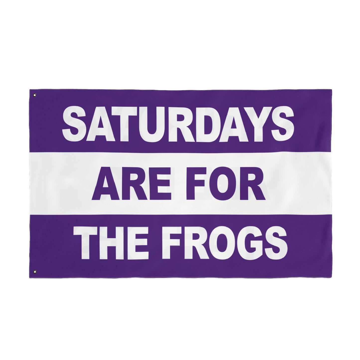 Saturdays Are For The Frogs Flag