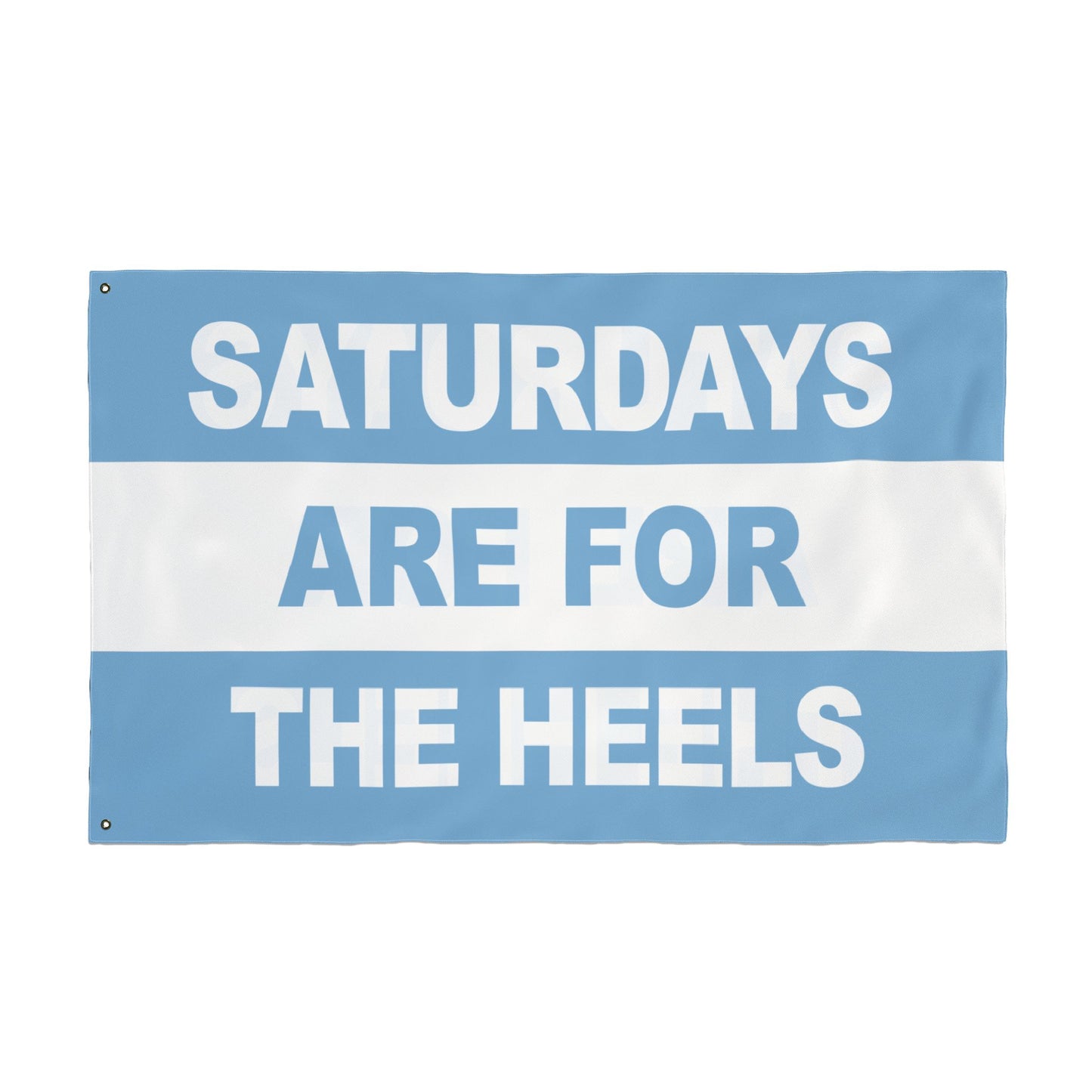 Saturdays Are For The Heels Flag