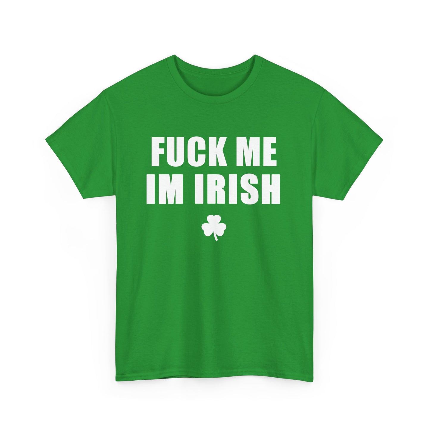 Fuck Me I'm Irish