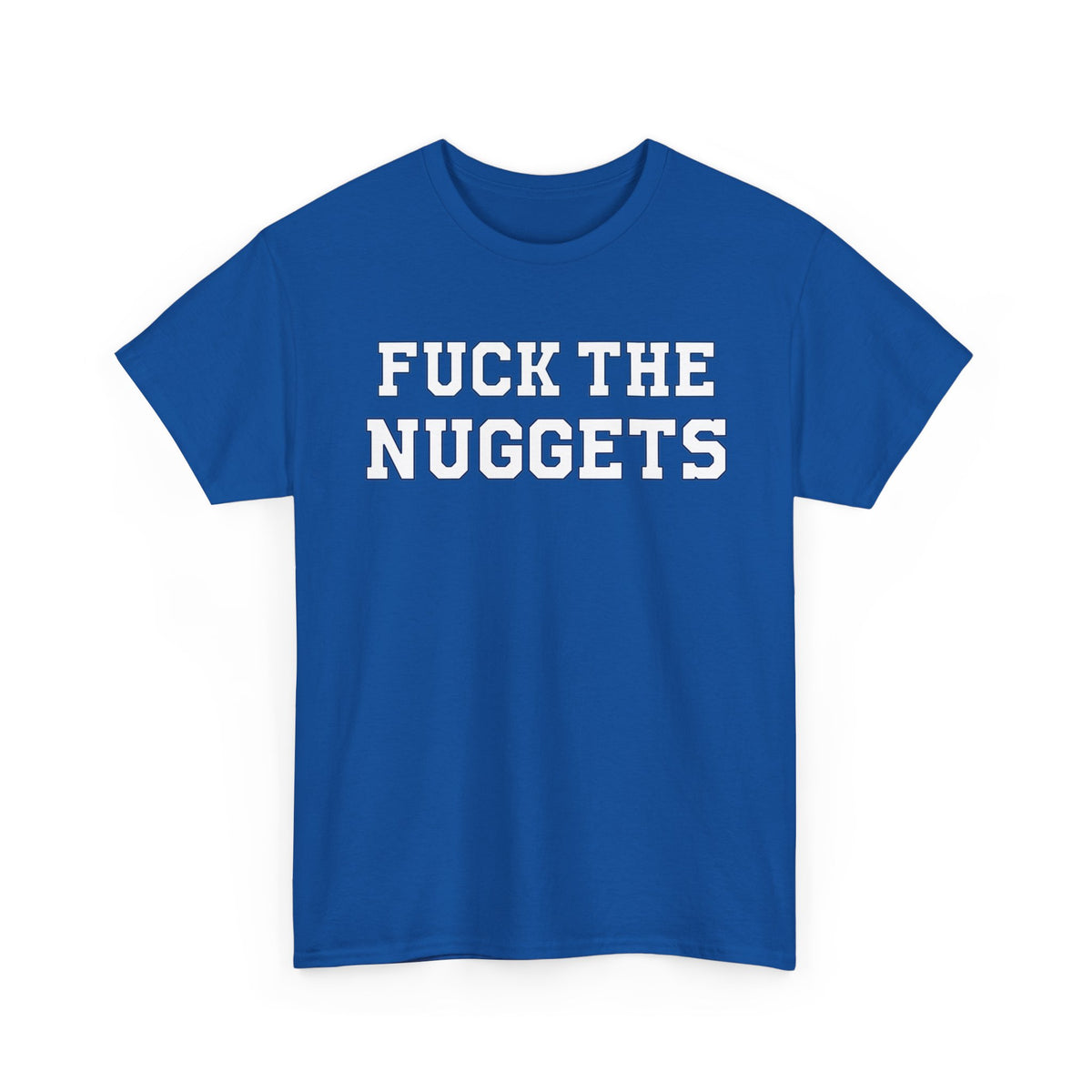 Fuck The Nuggets