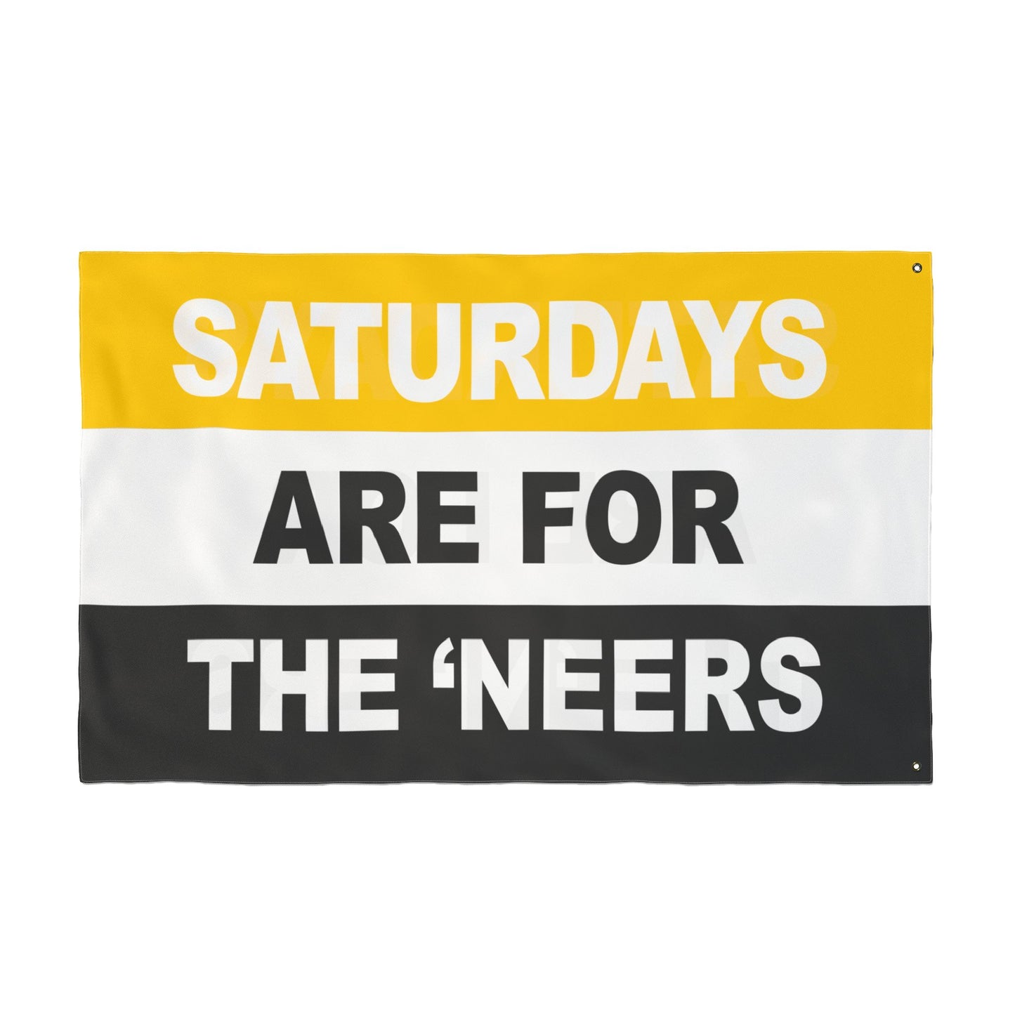 Saturdays Are For The 'Neers Flag