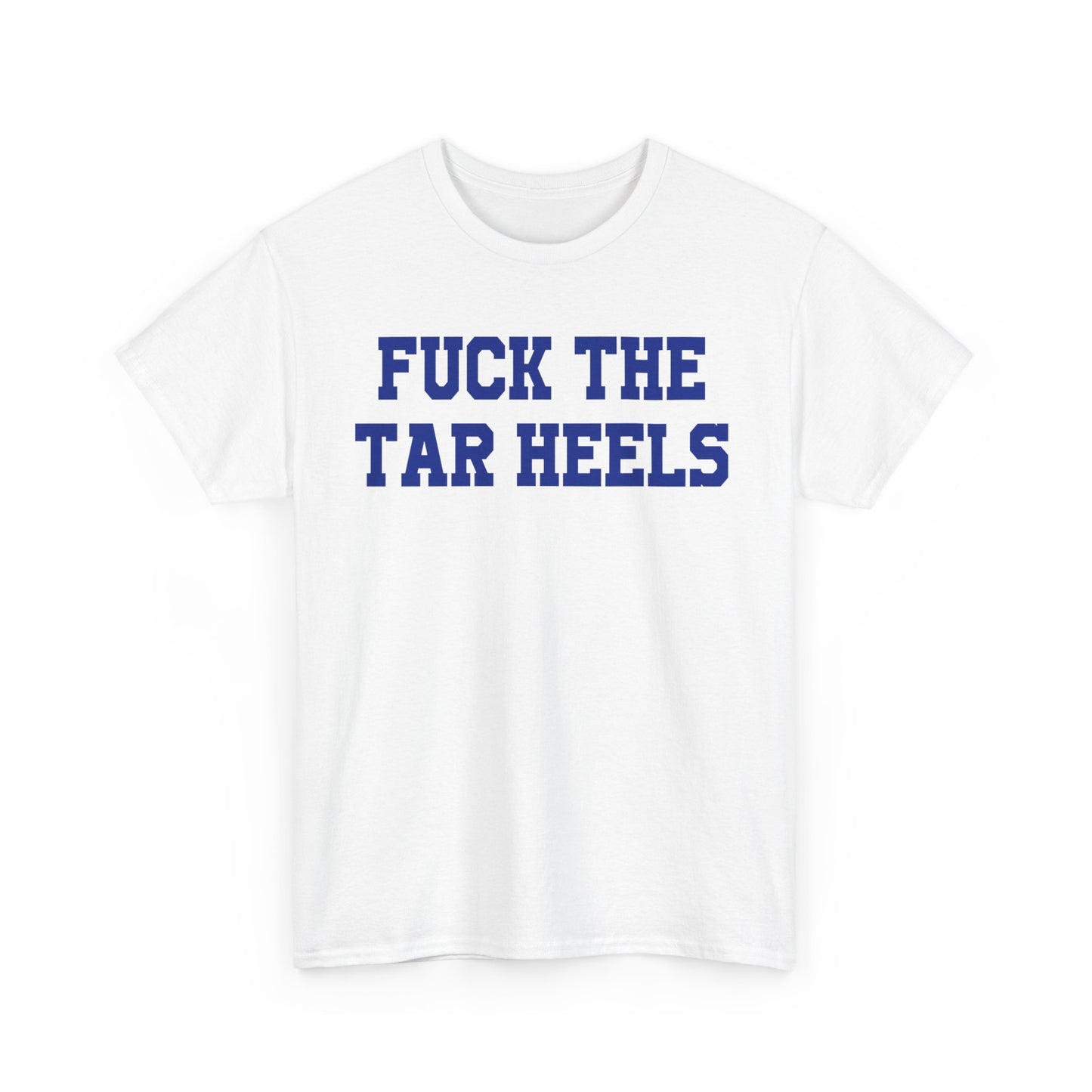 Fuck The Tar Heels