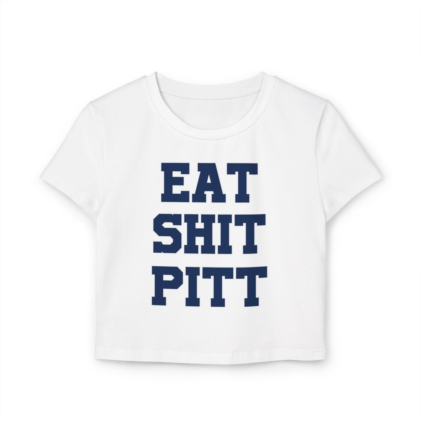 Eat Shit Pitt Women's Baby Tee