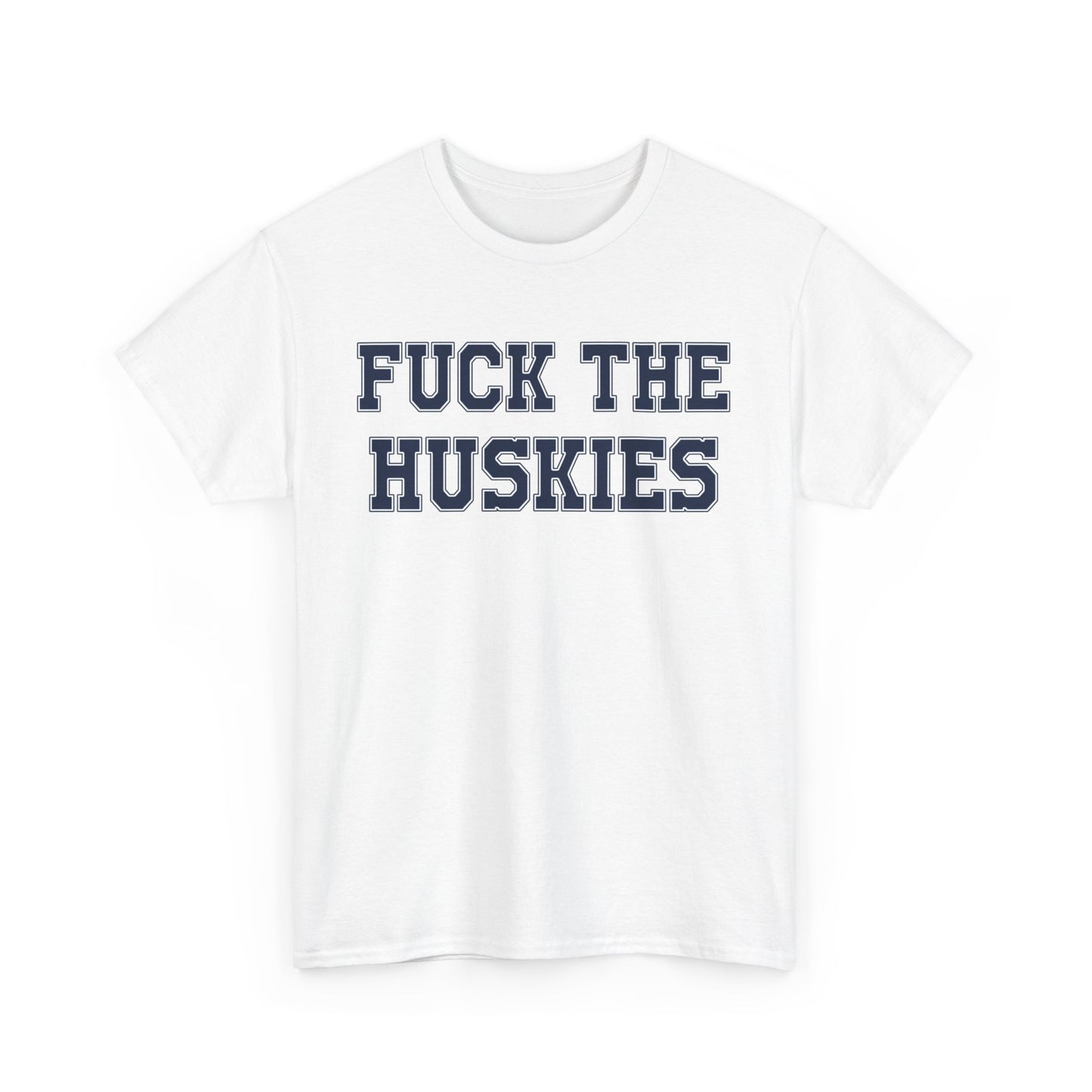 Fuck The Huskies