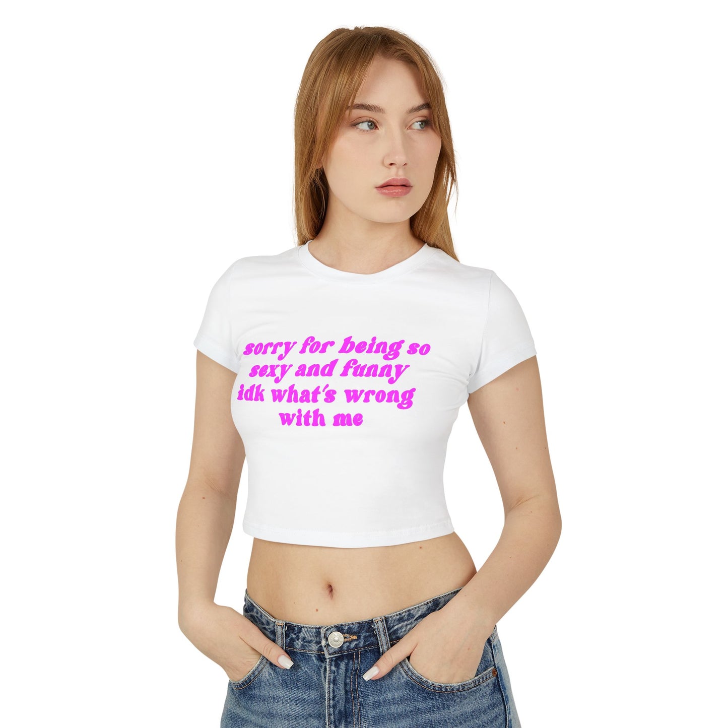 Sorry For Being So Funny Women's Baby Tee