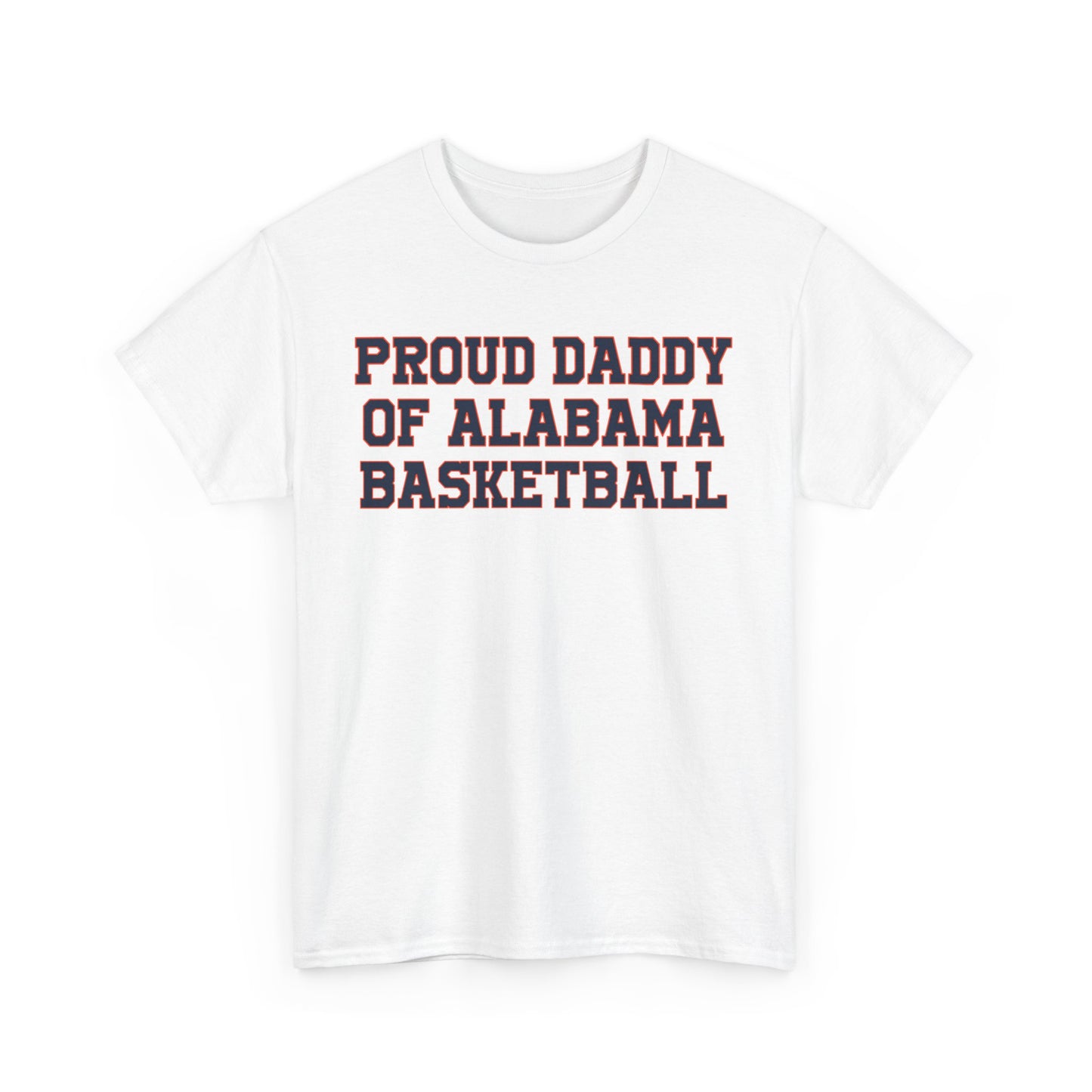 Proud Daddy Of Alabama Basketball