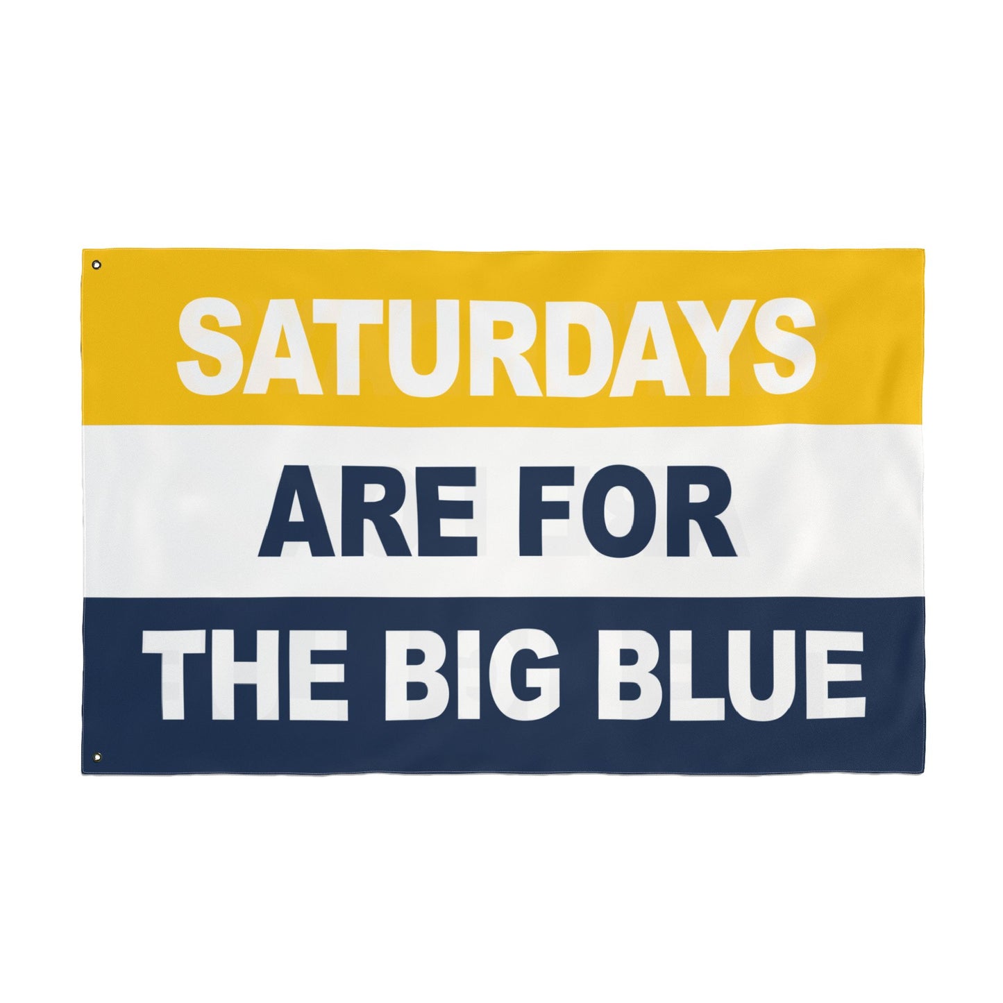 Saturdays Are For The Big Blue Flag