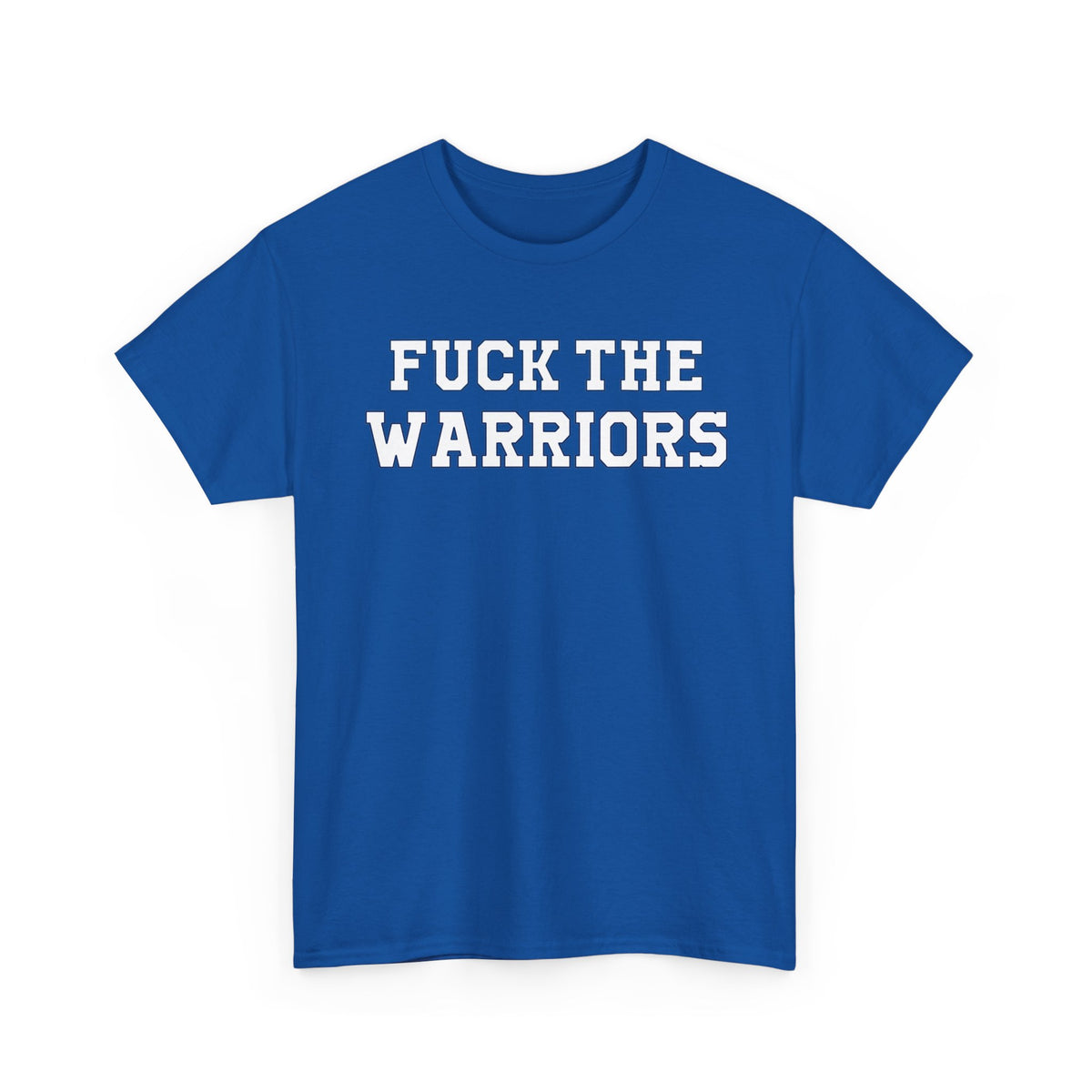 Fuck The Warriors
