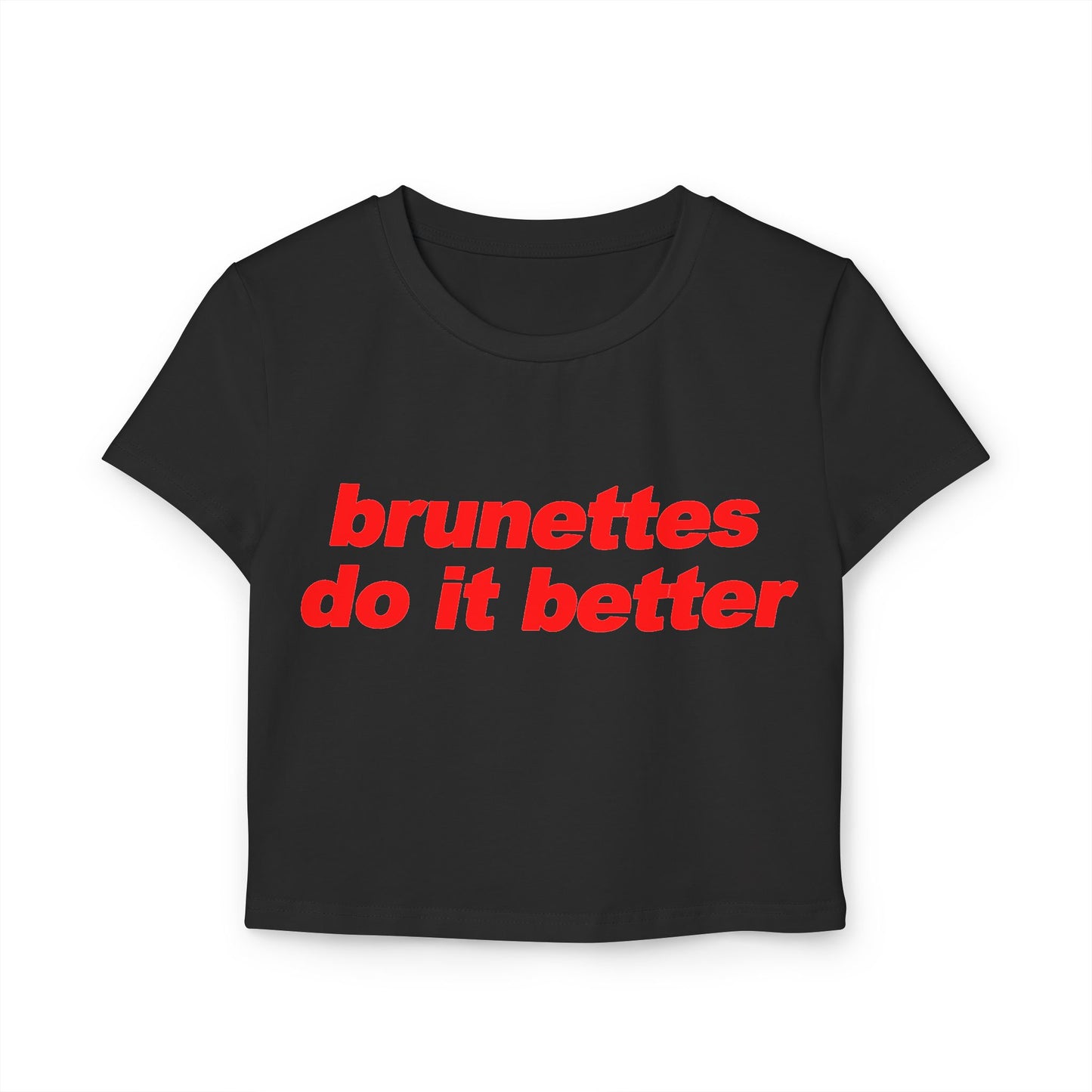 Brunettes Do It Better Women's Baby Tee