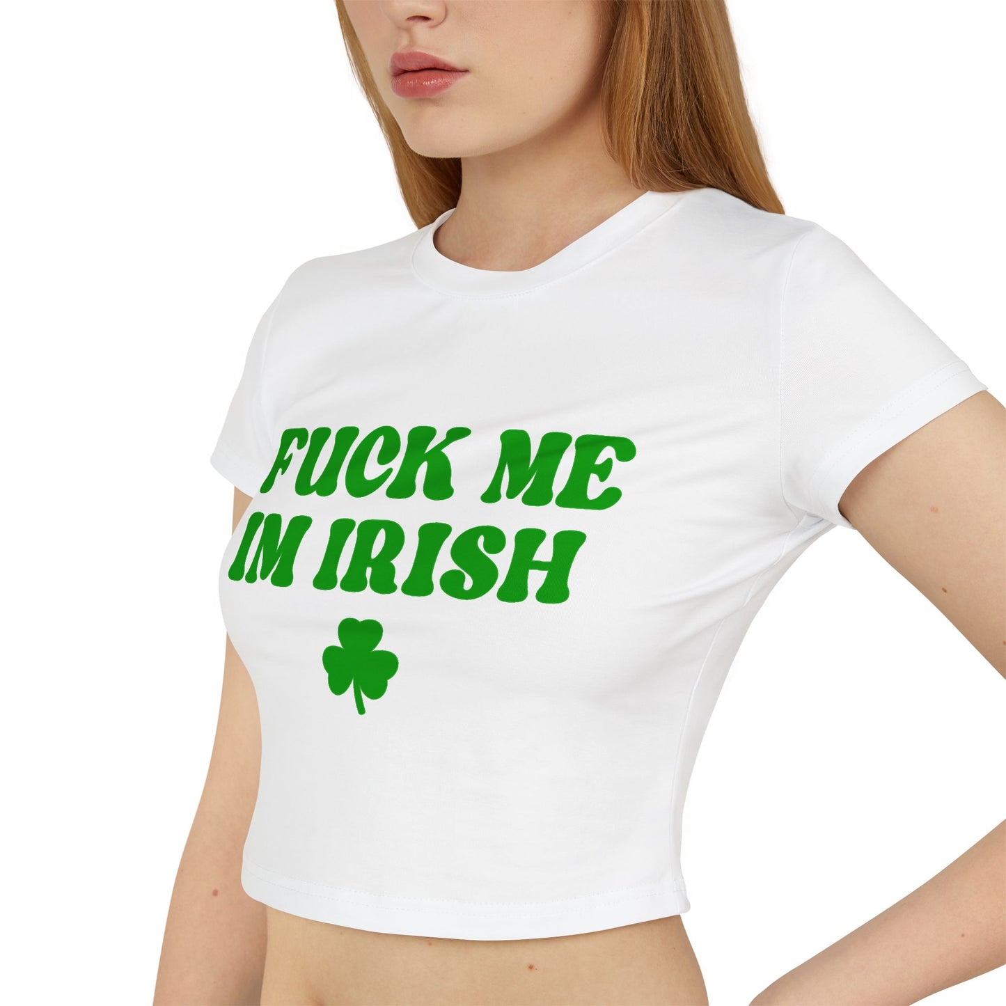 Fuck Me I'm Irish Women's Baby Tee