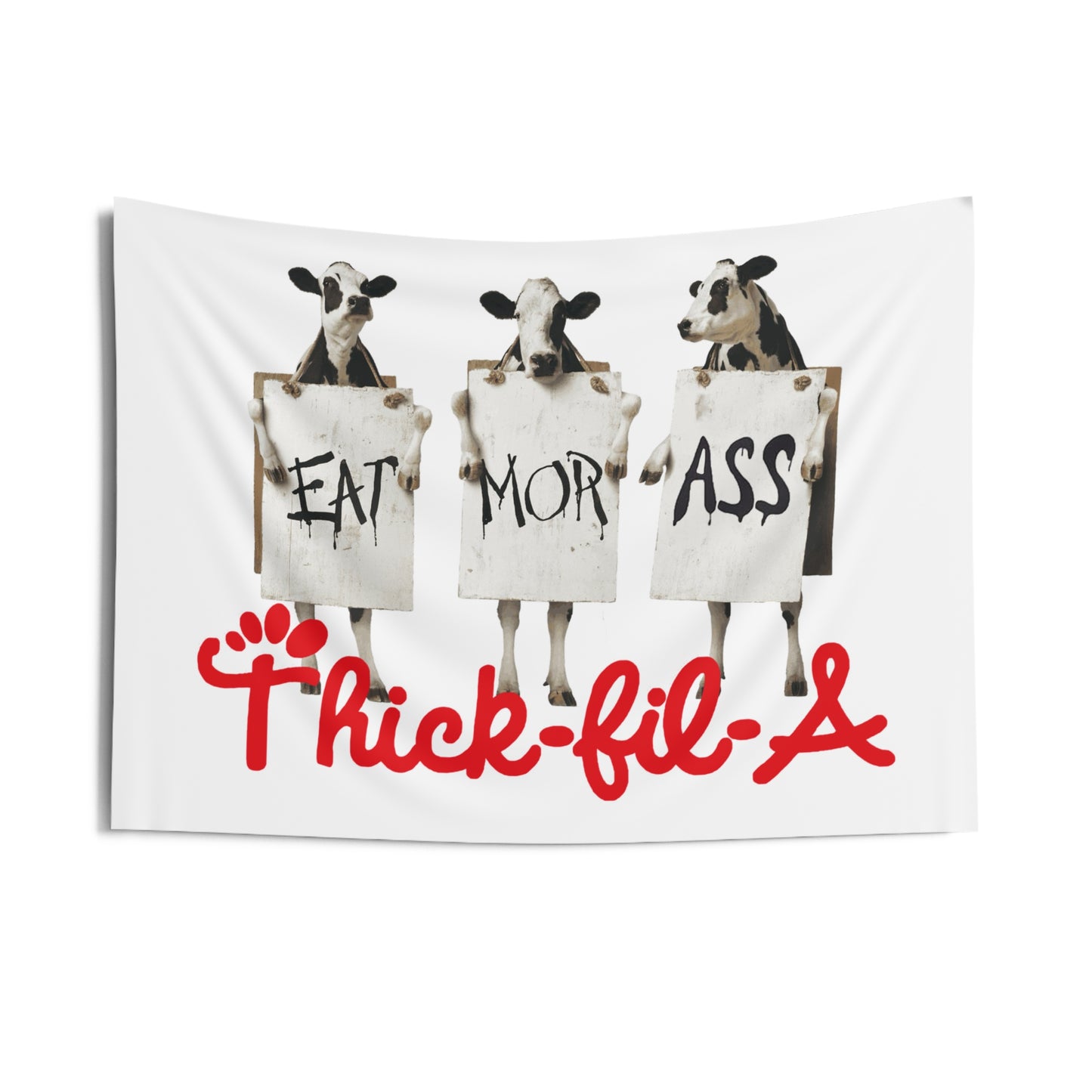 Eat More Ass Thick-Fil-A Flag