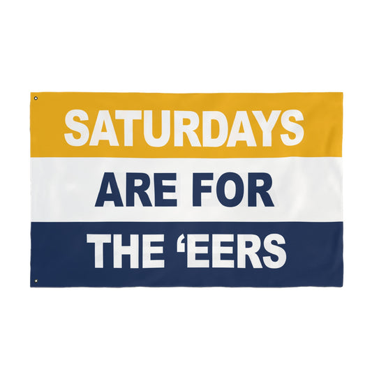 Saturdays Are For The 'EERS Flag