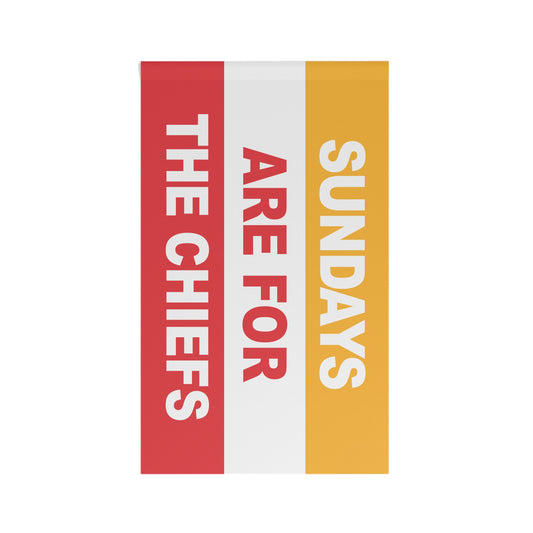 Sundays Are For The Chiefs Flag