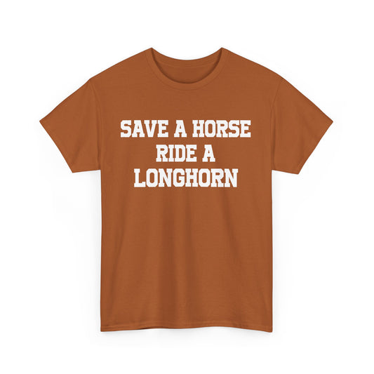 Save A Horse Ride A Longhorn